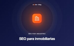 SEO para inmobiliarias: cómo posicionar tus proyectos por comuna